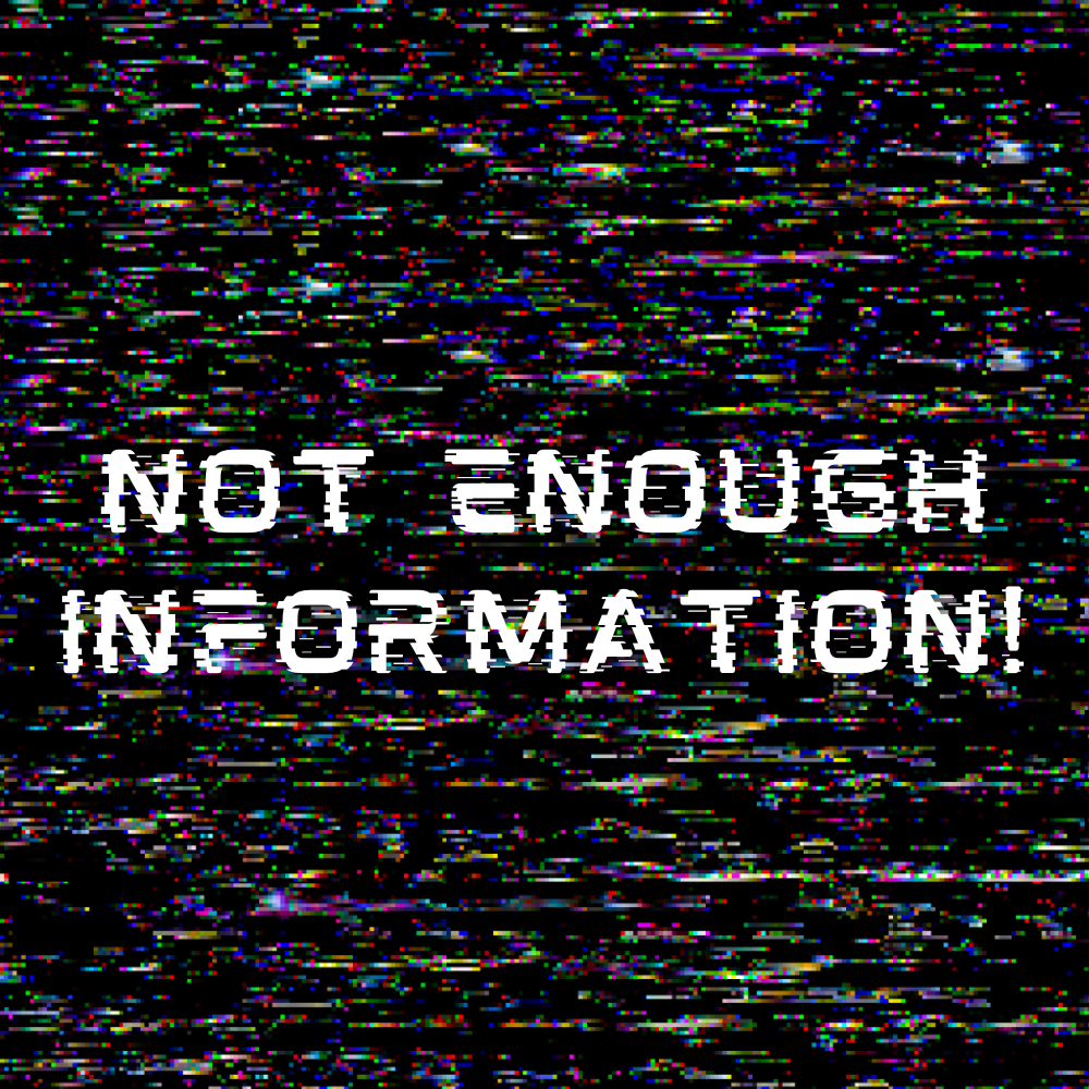 Not Enough Information